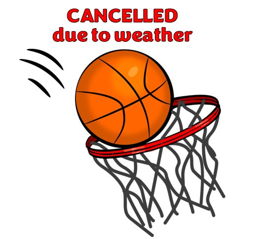 Basketball cancellations due to weather